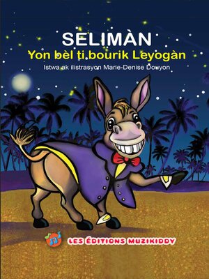 cover image of Selimàn, Yon Bèl Ti Bourik Leyogàn(Trilingual Edition)